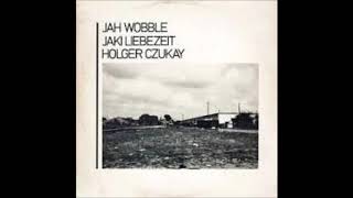 Jah Wobble Jaki Liebezeit Holger Czukay Hoe much the are Maxi 1982 [upl. by Oicnerolf147]