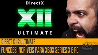 Direct X 12 Ultimate  Recursos incríveis de Performance para Xbox Series X e PC [upl. by Okimuk295]