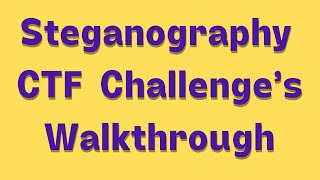 Steganography CTF Challenges Walkthrough [upl. by Ahsil]