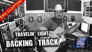 Travelin Light Eric Clapton Version STUDIO BACKING TRACK [upl. by Seaton]