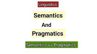 Difference Between Semantics and Pragmatics  Semantics vs Pragmatics  Semantics and Pragmatics [upl. by Artus286]