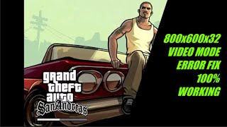 800x600x32  video mode  Error  Solved  GTA SAN ANDREAS 100 working [upl. by Giraud498]