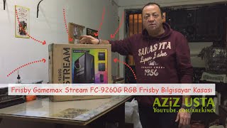 Frisby Gamemax Stream FC9260G RGB Frisby Bilgisayar Kasası [upl. by Gibby]