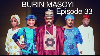 BURIN MASOYI Episode 33 Original [upl. by Adirahs]