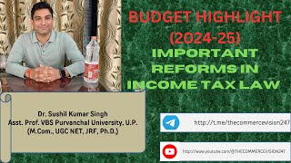 IMPORTANT REFORMS IN BUDGET 202425Income tax law Change in Income tax law in budget [upl. by Mart568]