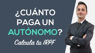 ¿Cuánto paga un AUTÓNOMO Calcula tu IRPF 2020 [upl. by Aitetel]