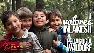 Valores Waldorf  Colegio Inlakesh Ciudad de México  Pedagogía Waldorf [upl. by Nalhsa]