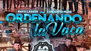 Rayo Lasser x Conjunto Nube  ORDEÑANDO LA VACA Video Oficial [upl. by Ekal]