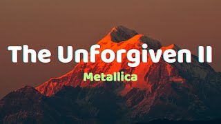 Metallica  The Unforgiven II Lyrics [upl. by Keheley]