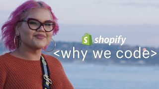 Why We Code  Shopify Engineering [upl. by Wolfgang]