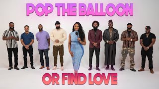 Ep 12 Pop The Balloon Or Find Love  With Arlette Amuli [upl. by Antsirhc]