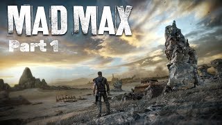 Mad Max Playthrough Part 1 PC [upl. by Nnylassej756]