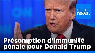 La Cour suprême américaine reconnaît une présomption dimmunité pénale à Donald Trump  euronews 🇫🇷 [upl. by Ahsein]