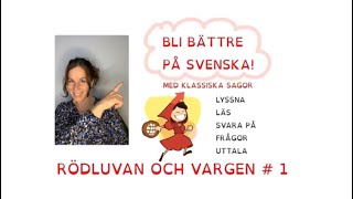 How to learn swedish Bli bättre på svenska med KLASSISKA SAGOR  RÖDLUVAN [upl. by Aneeles632]