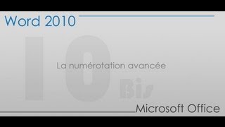 Formation Word 2010  Partie 10 bis  La numérotation avancée [upl. by Aizat]