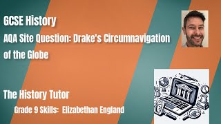 GCSE History Elizabeth Grade 9 skills Drakes Circumnavigation of the Globe Site Question [upl. by Atteuqcaj]