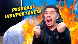 PESSOAS INSUPORTÁVEIS E SUAS MANIAS [upl. by Kayne]