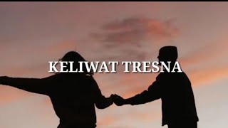 KELIWAT TRESNA  MANG YULI LIRIK [upl. by Auka]