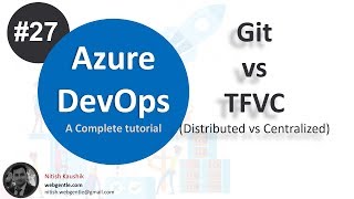 27 Git vs TFVC  Distributed vs Centralized source control  Azure devops tutorial for beginners [upl. by Irrehc507]