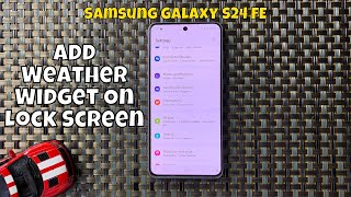 How To Add Weather Widget On Lock Screen Samsung Galaxy S24 FE [upl. by Fabrienne560]