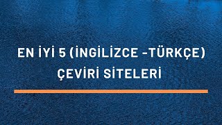 En İyi 5 İngilizce Türkçe Çeviri Siteleri 100 Ücretsiz 2022 [upl. by Anett]