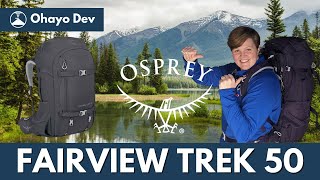 OSPREY Fairview 50 TREK amp Farpoint 55 TREK Travel Pack Review [upl. by Boorer]