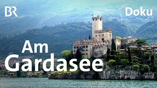 Am Gardasee  ein Paradies mit Oliven Zitronen und Touristen  Unter unserem Himmel  Doku  BR [upl. by Kirst]