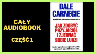 Jak zdobyć przyjaciół i zjednać sobie ludzi  Dale Carnegie  Audiobook  Cały Audiobook [upl. by Accebar]