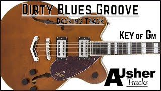 Dirty Blues Groove in G minor  Guitar Backing Track [upl. by Schroth]