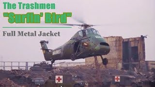 THE TRASHMEN Surfin Bird Full Metal Jacket 1987 HQ [upl. by Tamqrah]