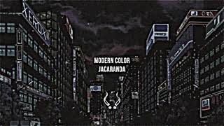 Modern Color  Jacaranda slowed remastered [upl. by Carlin]