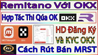 Remitano Chiến Lược Hợp Tác OKX  Đăng Ký KYC Sàn OKX Rút MRST Về OKX Remitano Liệu Có Biến Lớn [upl. by Maziar]