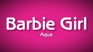 Barbie Girl  Aqua Lyrics [upl. by Ecargyram]