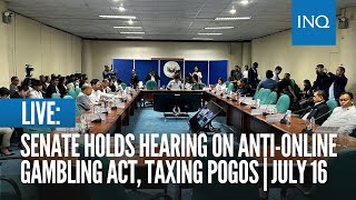 LIVE Senate holds hearing on AntiOnline Gambling Act taxing Pogos  July 16 [upl. by Farmer]