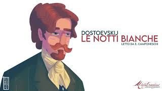 Le Notti Bianche F Dostoevskij  Audiolibro Integrale [upl. by Garwood]