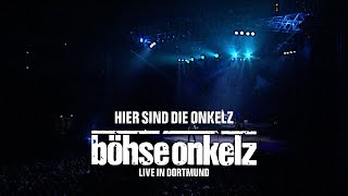 Böhse Onkelz  Hier sind die Onkelz Live in Dortmund [upl. by Anaeed605]