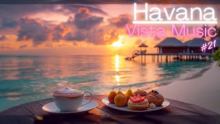 🌺 Havana Vista Music 21 ¡Viva Your Life  Havanas Salute to You 🌴 [upl. by Lamok]