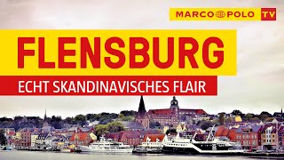 Deutschlands schönste Städte  Flensburg echt skandinavisches Flair  Marco Polo TV [upl. by Haleemaj]