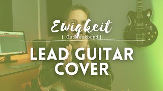 Ewigkeit  Outbreakband  COVER LeadGitarre [upl. by Silrac]