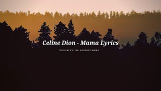 Celine Dion mama saddest word Lyrics [upl. by Tamas868]