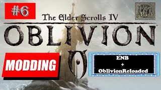 OBLIVION MODDING GUIDE  PART 6 ENB  Finalizing MODS  BEVILEX MODLIST  PERSONAL LIST OF MODS [upl. by Atteloiv]