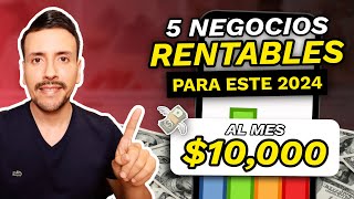 5 NEGOCIOS RENTABLES para GANAR 10000 DOLARES por MES 2024 💸 [upl. by Idnod]