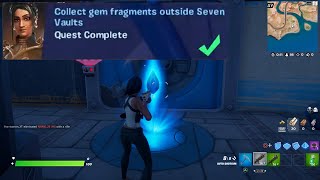 Collect gem Fragments Outside Seven Vaults  Fortnite [upl. by Nylegna82]