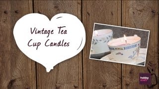 How to make Vintage Tea Cup Candles [upl. by Kaspar]