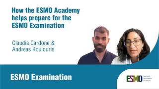 Claudia Cardone amp Andreas Koulouris on how the ESMO Academy helps prepare for the ESMO Examination [upl. by Dnomso869]