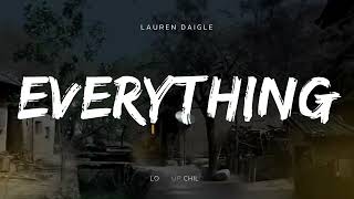 Everything  Lauren Daigle Lyrics [upl. by Witcher500]