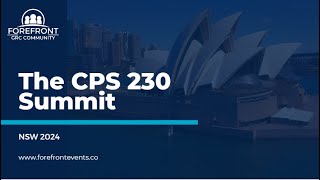 The CPS 230 Summit NSW 2024  Forefront Events [upl. by Nitfa694]