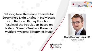 New Reference Intervals for Serum Free Light Chains in Ind w Reduced Kidney Function iStopMM Study [upl. by Eatnwahs]