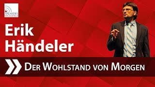 Erik Händeler  Sozialverhalten heute und der Wohlstand von morgen [upl. by Kayley757]