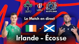 IRLANDE  ÉCOSSE  Le match en direct   Coupe du Monde 2023 [upl. by Trinidad568]